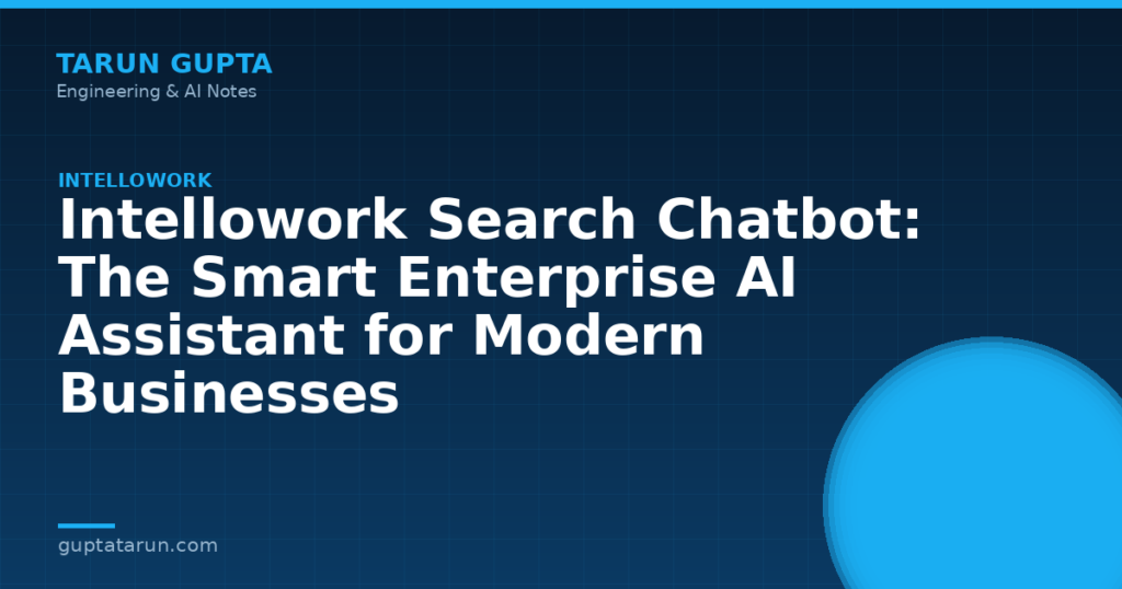 Intellowork Search Chatbot: The Smart Enterprise AI Assistant for Modern Businesses