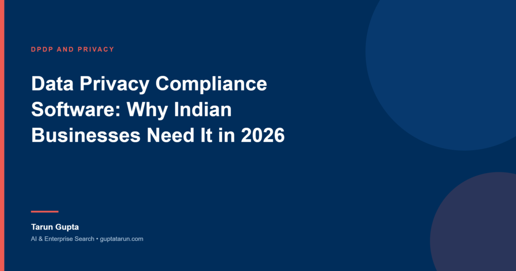 Cover image for the article Data Privacy Compliance Software: Why Indian Businesses Need It in 2026